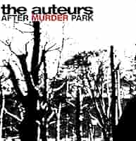 洋楽 The Auteurs / After Murder Park After Murder Park: AUTEURS: Amazon.ca: Music